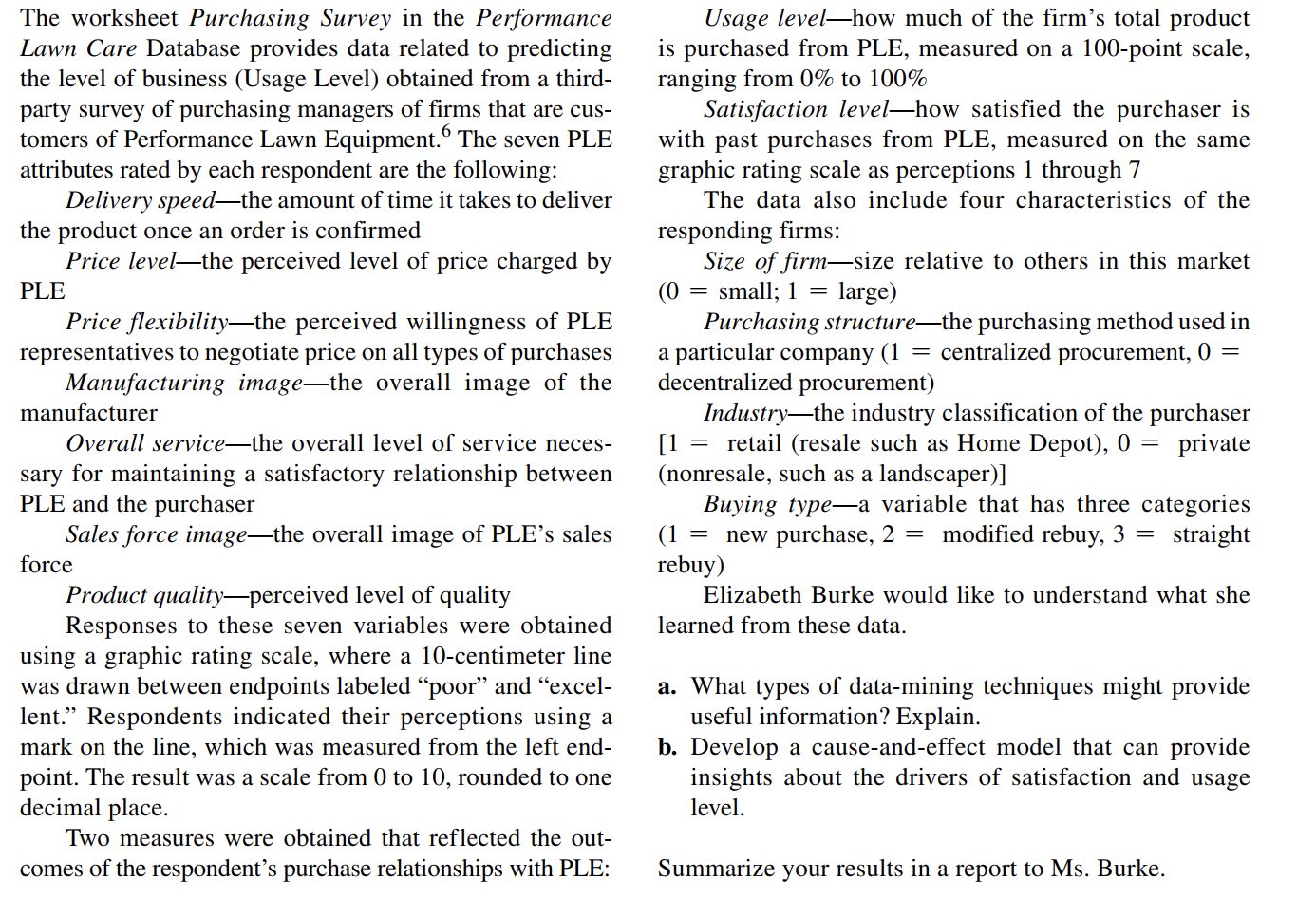 QUESTION: Use Data Mining methodologies to
