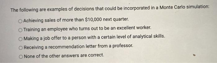 Monte Carlo simulation is used to Predict a