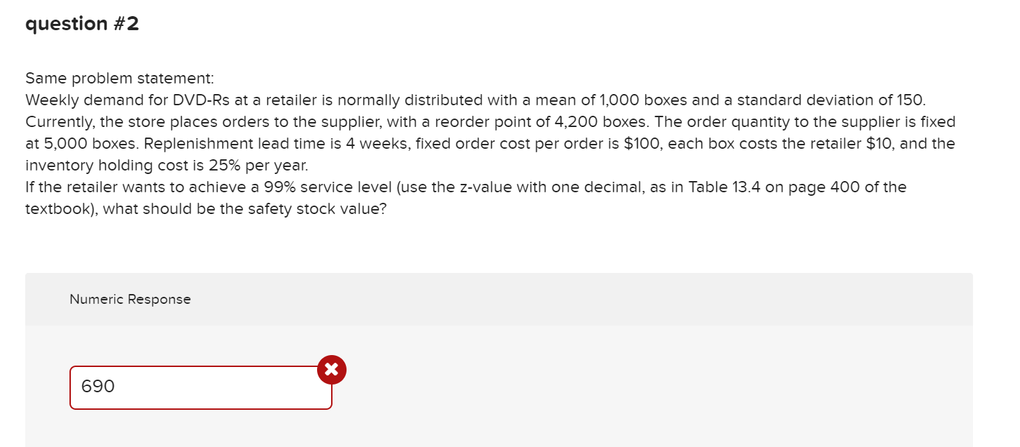 question #2 Same problem statement: Weekly demand