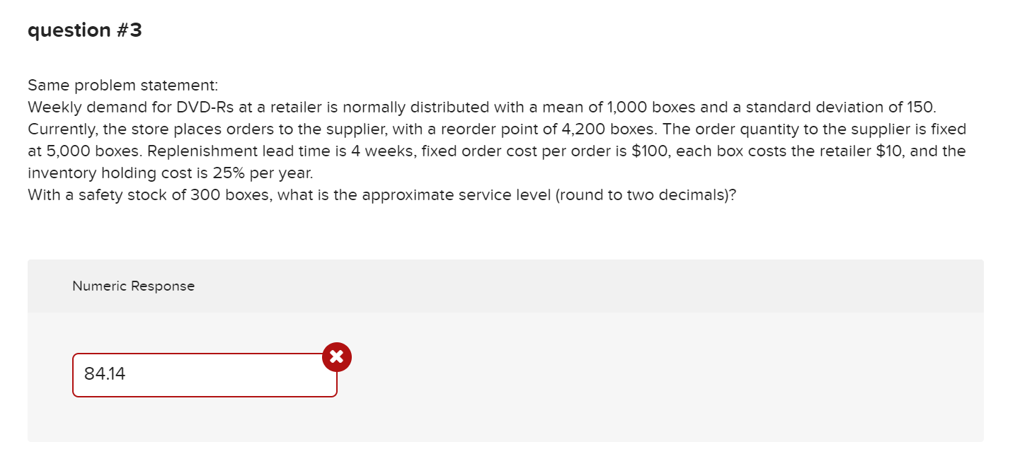 question #2 Same problem statement: Weekly demand
