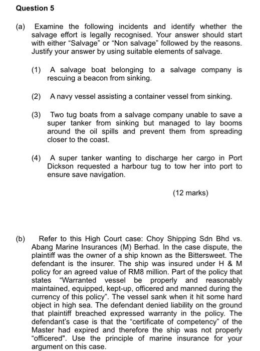 Question 5 (a) Examine the following incidents