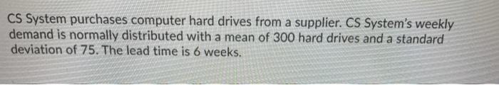 CS System purchases computer hard drives from a