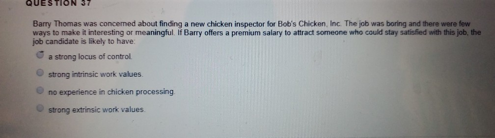 QUESTION 37 Barry Thomas was concerned about