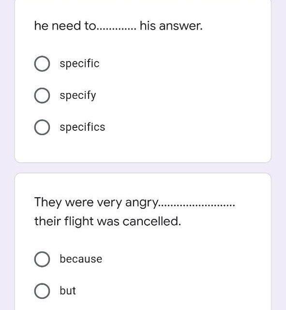 None he need to............. his answer. specific