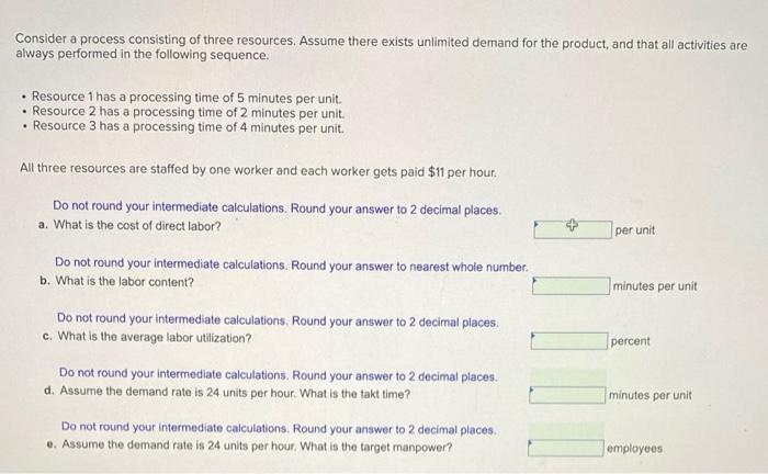 Consider a process consisting of three resources.