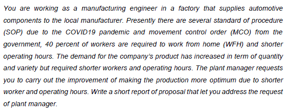 You are working as a manufacturing engineer in a
