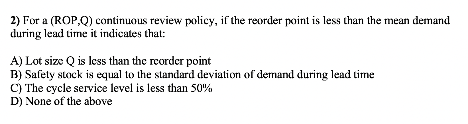 2) For a (ROP,Q) continuous review policy, if the