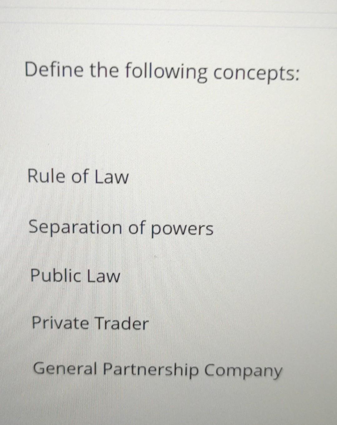 Define the following concepts: Rule of Law