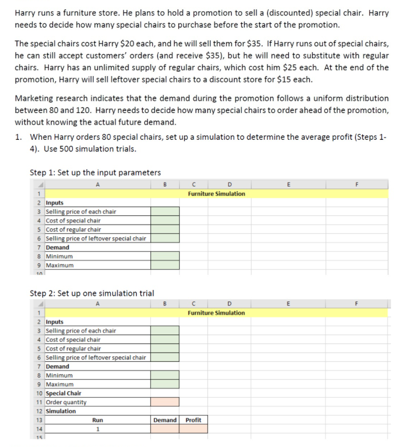 Harry runs a furniture store. He plans to hold a