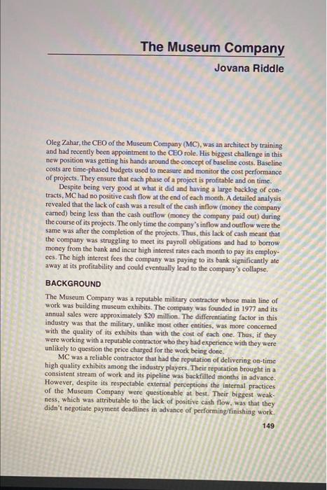 Case Study 4: The Museum Company Weight 5% of the