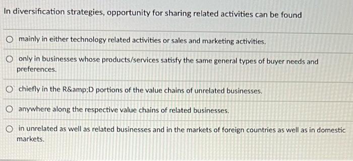 2 In diversification strategies, opportunity for