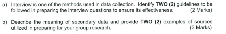 a) Interview is one of the methods used in data