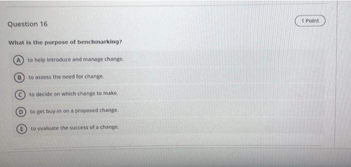 1 Point Question 16 What is the purpose of