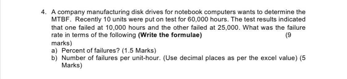 4. A company manufacturing disk drives for