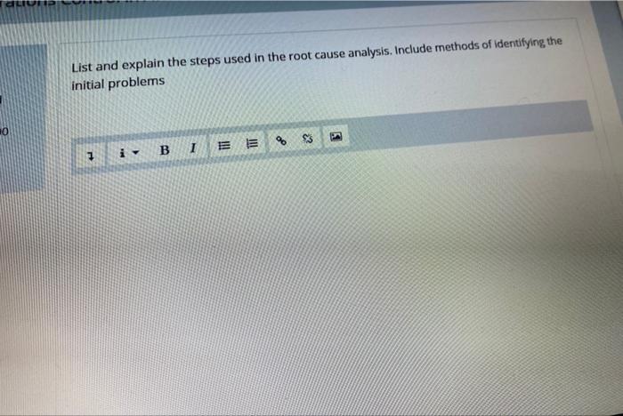 List and explain the steps used in the root cause