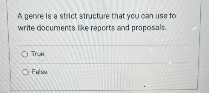 A genre is a strict structure that you can use to