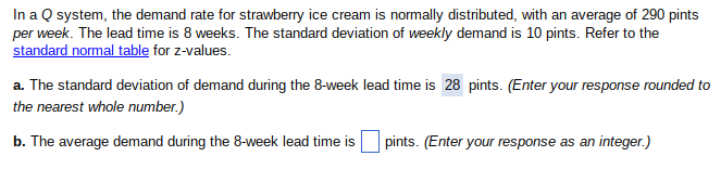 In a Q system, the demand rate for strawberry ice