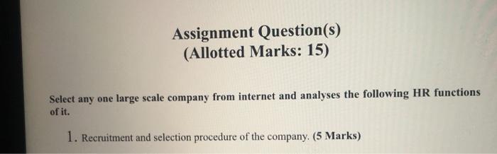 Assignment Question(s) (Allotted Marks: 15)