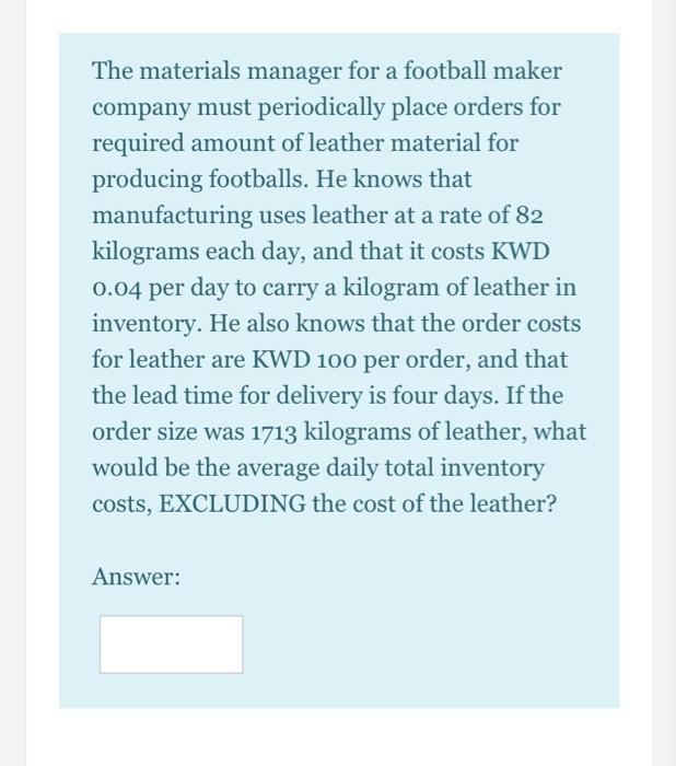 The materials manager for a football maker