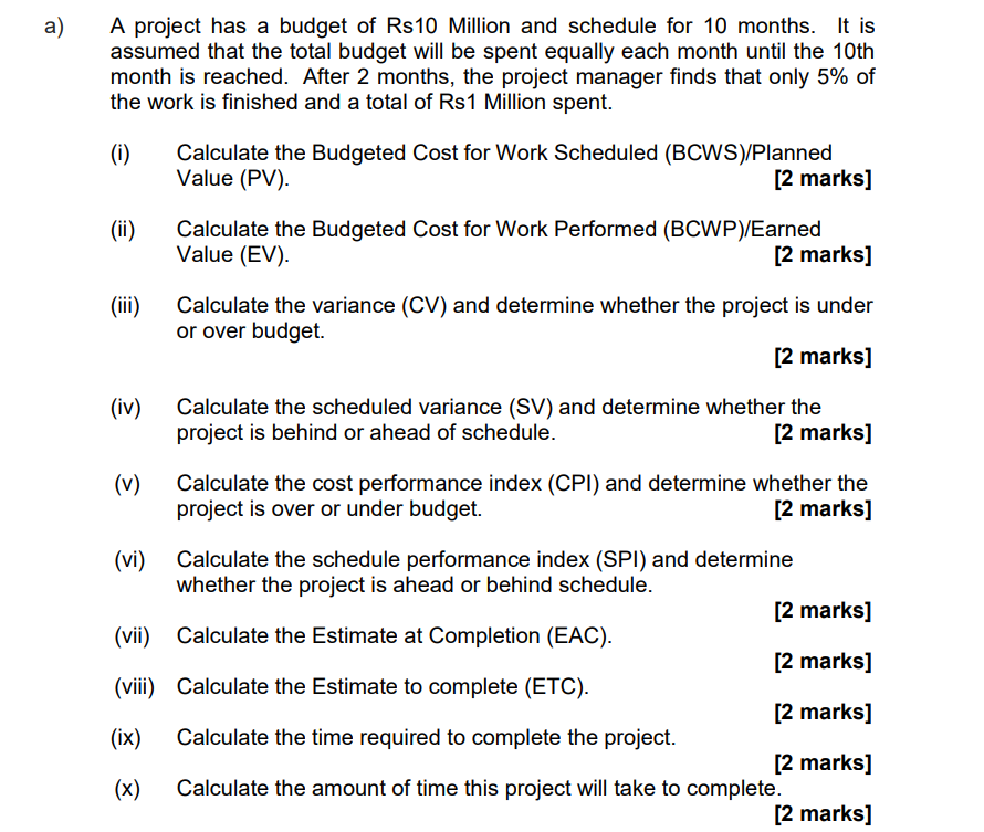 A project has a budget of Rs10 Million and