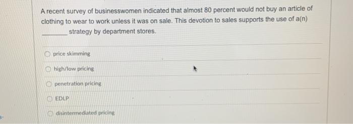 A recent survey of businesswomen indicated that