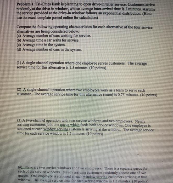 Problem 1: Tri-Cities Bank is planning to open