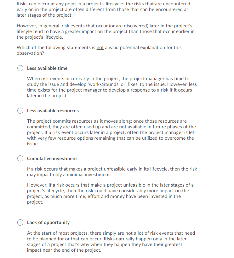 Risks can occur at any point in a project's