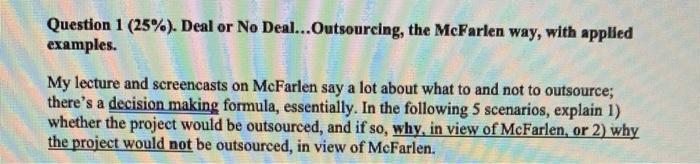 Question 1 (25%). Deal or No Deal...Outsourcing,