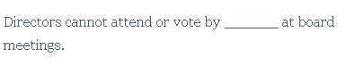at board Directors cannot attend or vote by