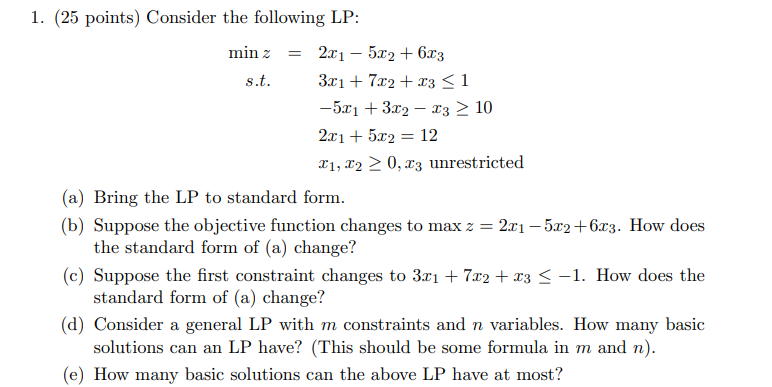 1. (25 points) Consider the following LP: