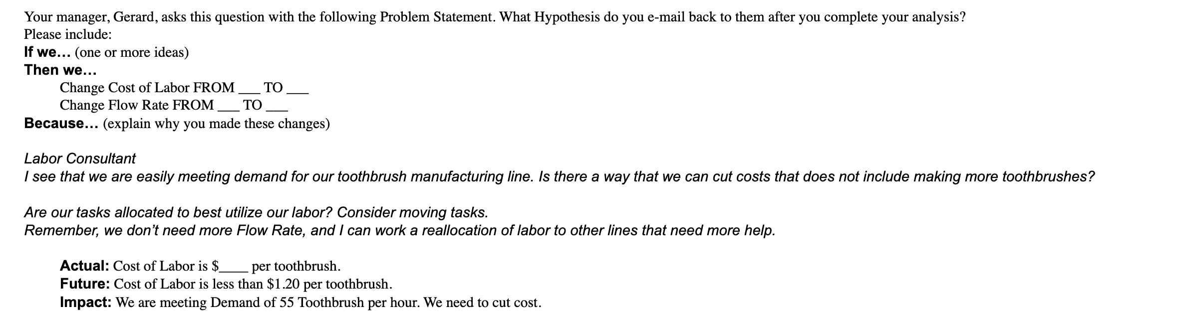 Your manager, Gerard, asks this question with the