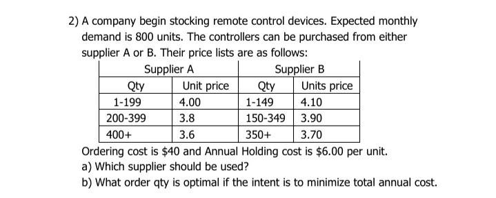 Qty 2) A company begin stocking remote control