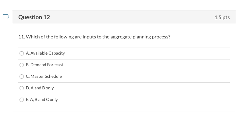Question 12 1.5 pts 11. Which of the following