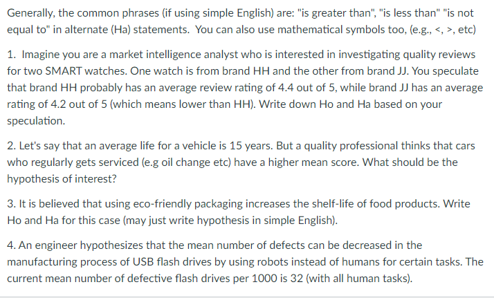 Write formal hypothesis statements Ho (null