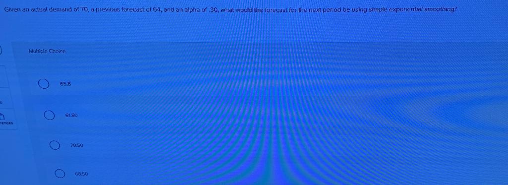 Given an actual demand of 70, a previous forecast