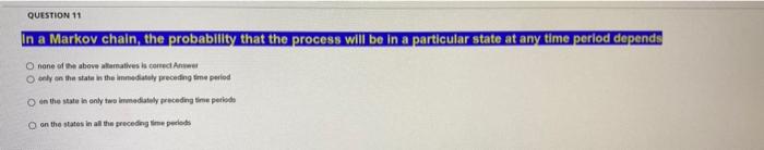 QUESTION 16 In any simulation model, the service