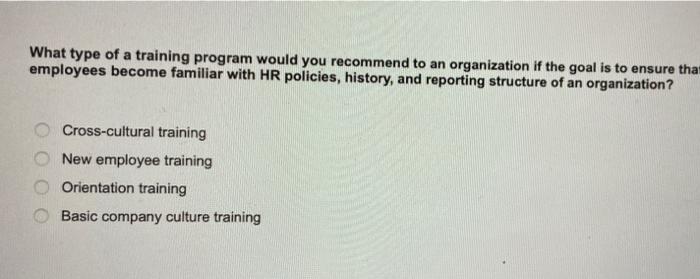 What type of a training program would you