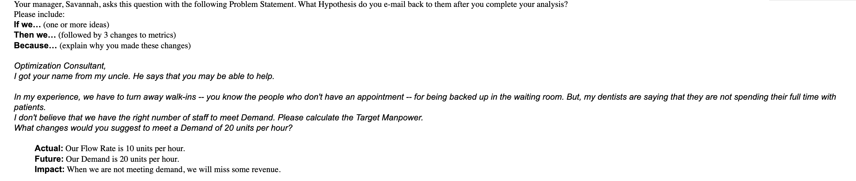 Your manager, Savannah, asks this question with