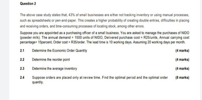 Question 2 The above case study states that, 43%