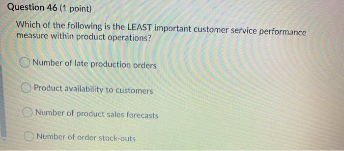 Question 46 (1 point) Which of the following is