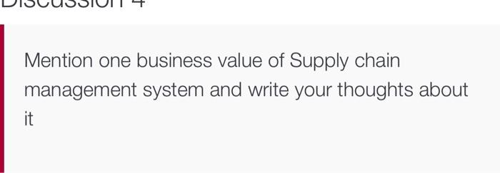 Mention one business value of Supply chain