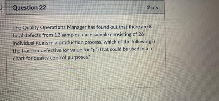 > Question 22 2 pts The Quality Operations