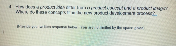 4. How does a product idea differ from a product