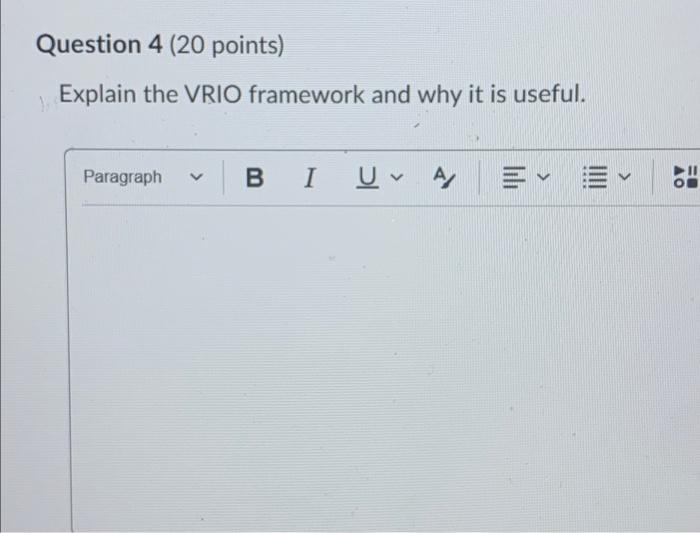 #4 Question 4 (20 points) Explain the VRIO
