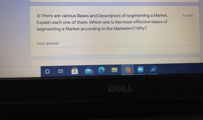 5 points 3) There are various Bases and