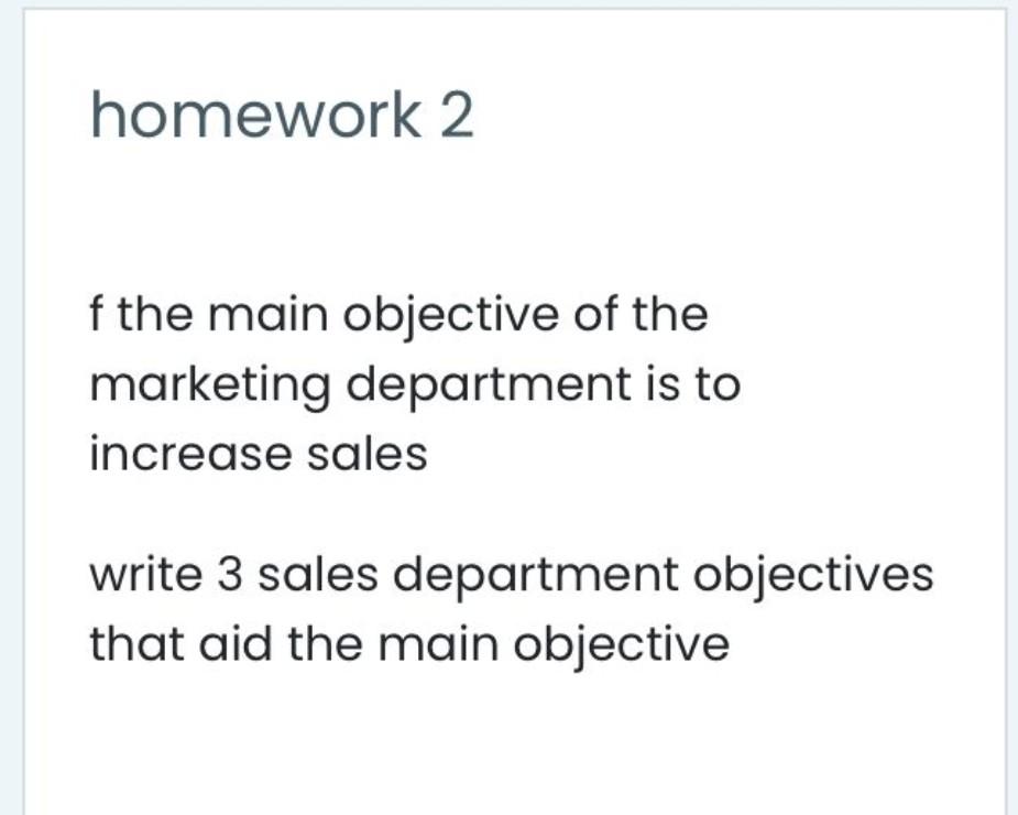 homework 2 f the main objective of the marketing