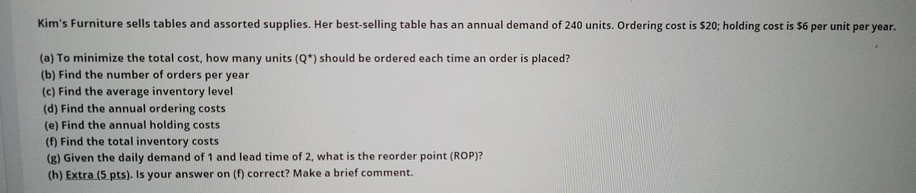 Kim's Furniture sells tables and assorted