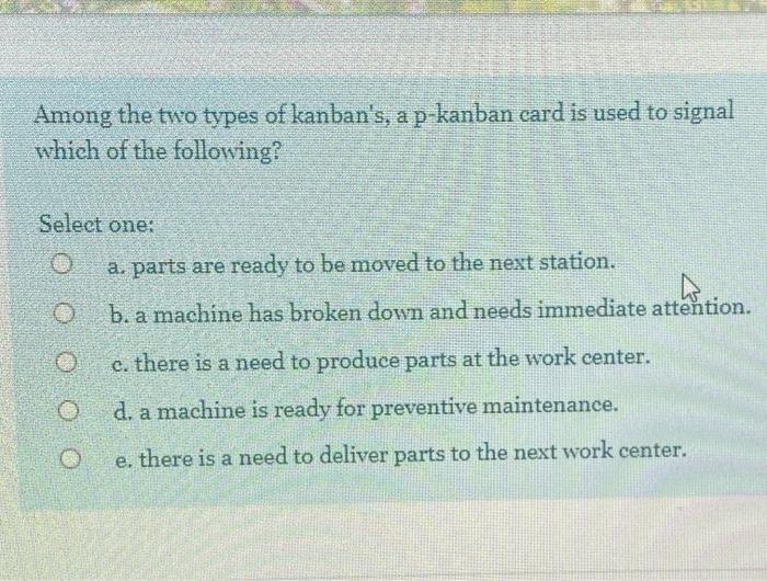 Among the two types of kanban's, a p-kanban card