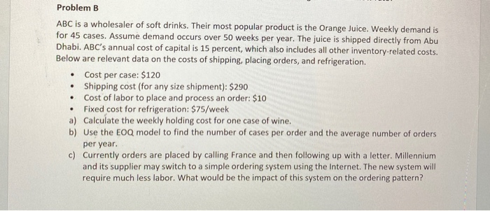 . Problem B ABC is a wholesaler of soft drinks.