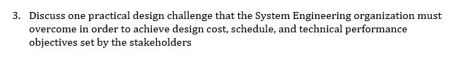3. Discuss one practical design challenge that